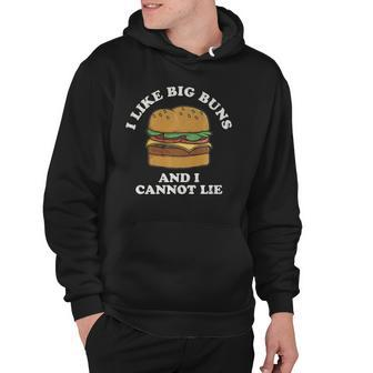 I Like Big Buns And I Cannot Lie Hamburger Food Humor Hoodie | Mazezy UK