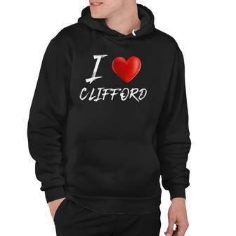 I Love Heart Clifford Family Name Hoodie | Mazezy