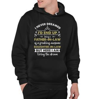 I Never Dreamed Id End Up Being A Father In Law Daughter Hoodie | Mazezy