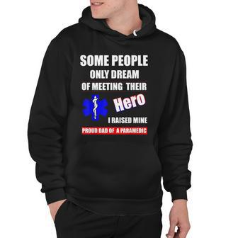 I Raised My Hero Emt Dad - Proud Dad Of A Paramedic Hoodie | Mazezy