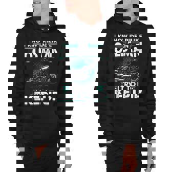 I Ride Like An Old Man Try To Keep Up - Biker Grandpa Hoodie - Thegiftio UK