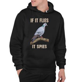 If It Flies It Spies Birds Are Not Real Dove Camera Hoodie - Thegiftio UK