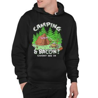 If It Involves Camping And Bacon Count Me In Gift Hoodie - Thegiftio UK