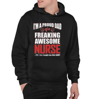 Im A Proud Dad Of A Freaking Awesome Nurse For Father Hoodie | Mazezy