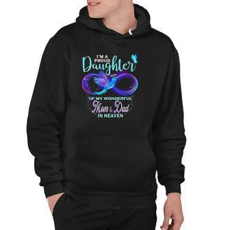 Im A Proud Daughter Of My Wonderful Mom & Dad In Heaven Hoodie | Mazezy
