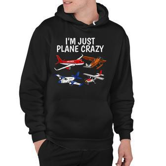 Im Just Plane Crazy - Aviation Gifts For Aircraft Pilots Hoodie - Seseable