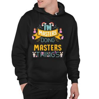 Im Masters Doing Masters Things Masters Shirt For Masters Hoodie - Seseable