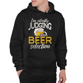 Im Silently Judging You Beer Selection - Beer Lovers Gift Hoodie - Thegiftio UK