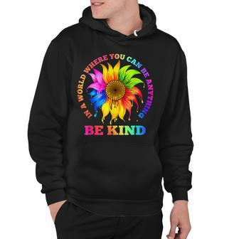 In A World Where You Can Be Anything Be Kind Lgbt Rainbow Hoodie | Seseable CA