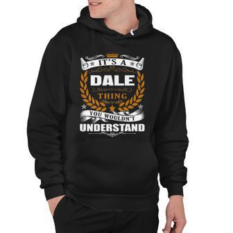 Its A Dale Thing You Wouldnt Understand T Shirt Dale Shirt For Dale Hoodie - Seseable