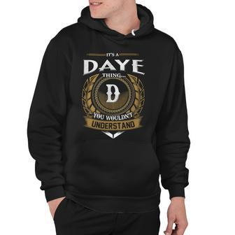 Its A Daye Thing You Wouldnt Understand Name Hoodie - Seseable