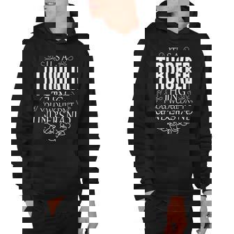 Its A Trucker Thing You Wouldnt Understand Hoodie - Thegiftio UK