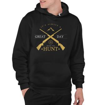 Its Always A Great Day When You Hunt Hunters Hoodie - Thegiftio