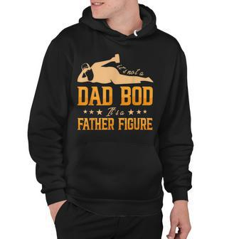 Its Not A Dad Bod Its A Father Figure Funny Dad Bod Hoodie - Monsterry DE