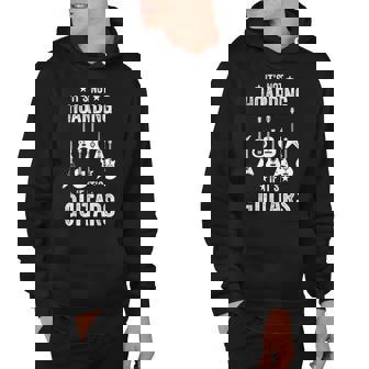 It’S Not Hoarding If It’S Guitars Funny Guitarist Musicians Hoodie - Thegiftio