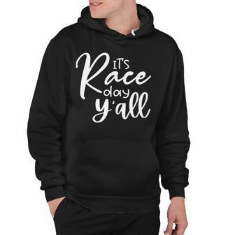 Its Race Day Yall Car Racing Funny Race Day Hoodie | Favorety UK