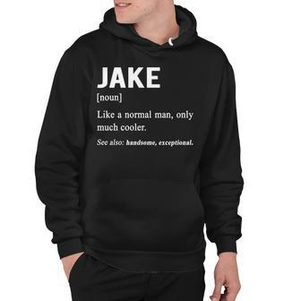 Jake Name Gift Jake Funny Definition Hoodie - Seseable