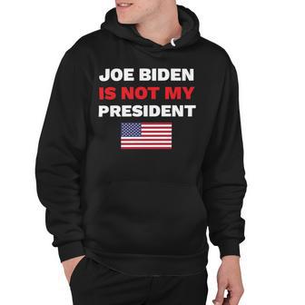 Joe Biden Is Not My President Not My President Hoodie | Favorety DE