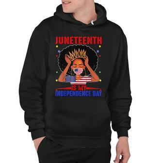 Juneteenth Is My Independence Day 4Th July Black Afro Flag Hoodie - Seseable