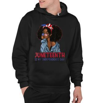 Juneteenth Is My Independence Day 4Th Of July Black Afro Hoodie - Seseable