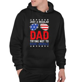 Just A Regular Dad Trying Not To Raise Liberals Voted Trump Hoodie