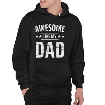 Kids Awesome Like My Dad Sayings Funny Ideas For Fathers Day Hoodie | Mazezy