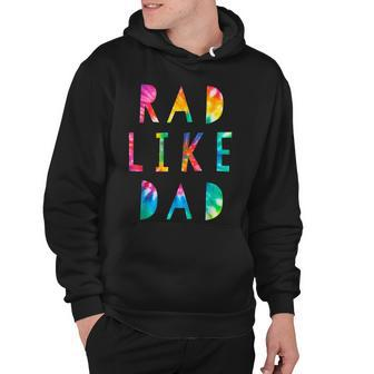 Kids Rad Like Dad Tie Dye Funny Father’S Day Kids Boys Son Hoodie - Seseable