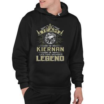 Kiernan Name Gift Team Kiernan Lifetime Member Legend Hoodie - Seseable