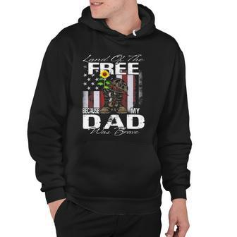 Land Of The Free Because My Dad Is Brave Veteran Hoodie | Mazezy