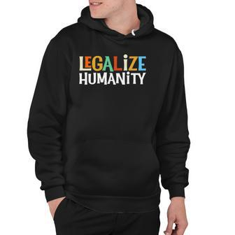Legalize Humanity Vintage Retro Human Rights Hoodie | Mazezy