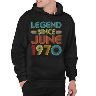 Legend Since June 1970 52Nd Birthday Gifts Idea 52 Years Old Hoodie - Seseable