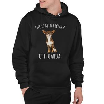 Life Is Better With A Brown Chihuahua Dog Lover Hoodie | Mazezy