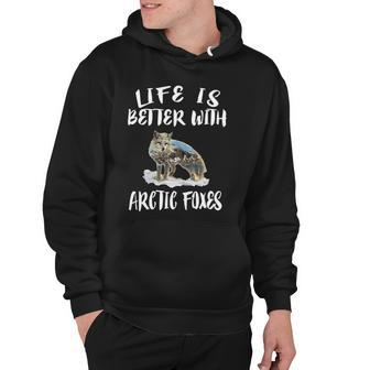 Life Is Better With Arctic Foxes Gift Hoodie | Mazezy