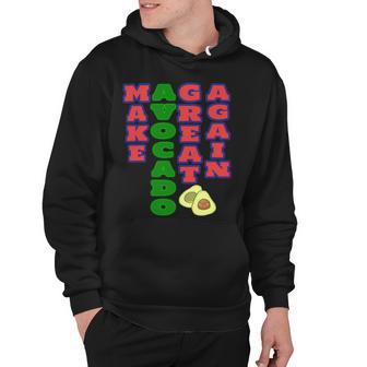 Make Avocado Great Again Hoodie | Favorety