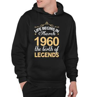 March 1960 Birthday Life Begins In March 1960 V2 Hoodie - Seseable