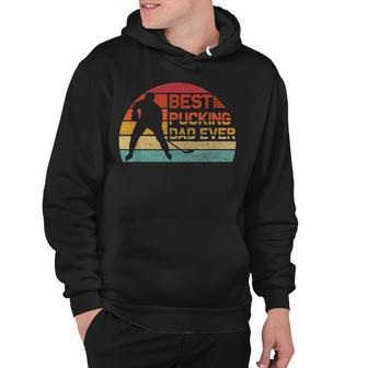 Mens Best Pucking Dad Ever - Funny Fathers Day Hockey Pun Hoodie - Seseable