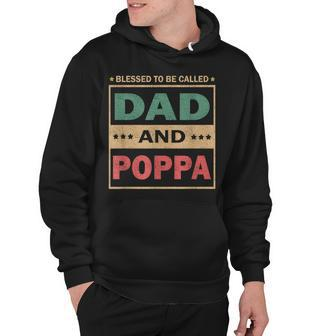 Mens Blessed To Be Called Dad And Poppa Vintage Fathers Day Gift Hoodie - Thegiftio UK