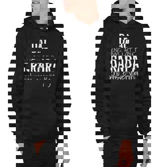 Mens Dad Knows A Lot But Grandpa Knows Everything Hoodie - Thegiftio UK