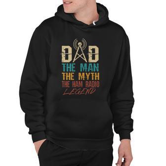 Mens Dad The Ham Radio Legend Antenna Father Ham Radio Hoodie - Thegiftio UK