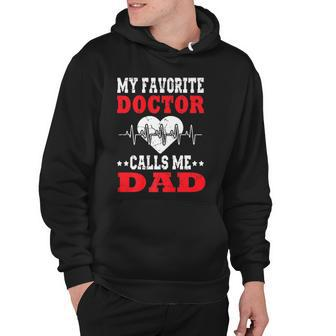 Mens Fathers Day My Favorite Doctor Calls Me Dad Papa Men Hoodie | Mazezy