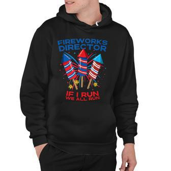 Mens Fireworks Director Funny 4Th Of July If I Run Patriotic Hoodie - Seseable