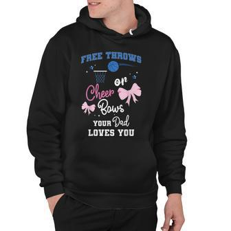 Mens Free Throws Or Cheer Bows Your Dad Loves You Gender Reveal Hoodie - Thegiftio UK
