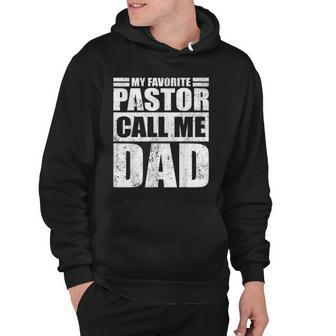 Mens Funny My Favorite Pastor Calls Me Dad Fathers Day Hoodie | Mazezy CA