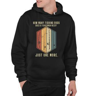 Mens How Many Fishing Rods Does A Fisherman Need Fishing Dad Papa Hoodie | Mazezy
