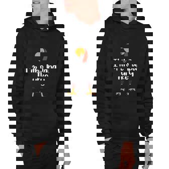Mens Im The Papa Turkey Thanksgiving Day Gift Father Leg Day Hoodie | Mazezy