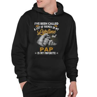 Mens Ive Been Called A Lot Of Names But Pap Is My Favorite Hoodie | Mazezy