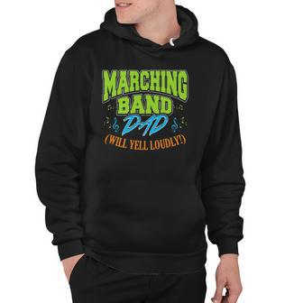 Mens Marching Band Dad Will Yell Loudly V2 Hoodie - Thegiftio
