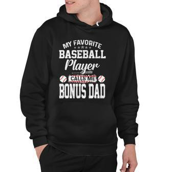 Mens My Favorite Baseball Player Calls Me Bonus Dad Funny Bonus Hoodie | Mazezy