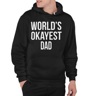 Mens Okayest Dad T Shirt Funny Sarcastic Novelty For Husband Fathers Day 160 Trending Shirt Hoodie | Favorety