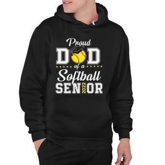 Mens Proud Dad Of A Softball Senior 2022 Funny Class Of 2022 Gift Hoodie - Thegiftio UK